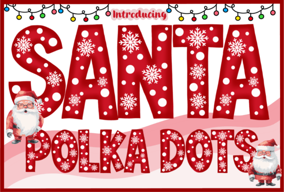 Santa Polka Dots: A Festive Typeface for Holiday Branding